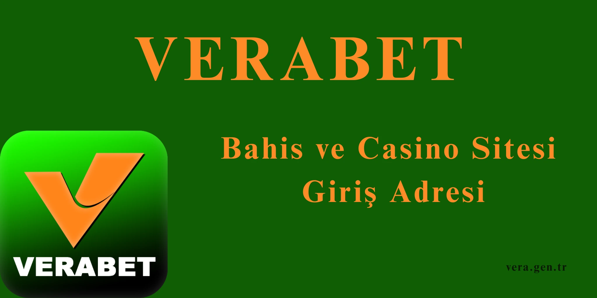 Verabet Bahis Sitesi Güncel Giriş Adresi Burada